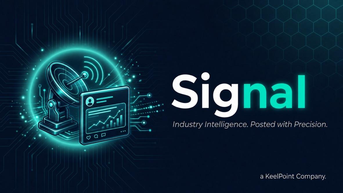 Signal — Industry Intelligence. Posted with Precision.